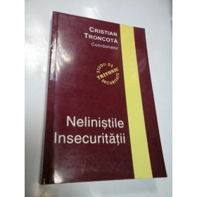 NELINISTILE INSECURITATII - CRISTIAN TRONCOTA
